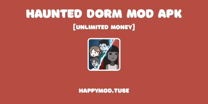 Haunted Dorm Mod Apk Featured Image